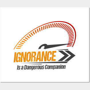 Ignorance is a Dangerous Companion Funny Vintage Style Posters and Art